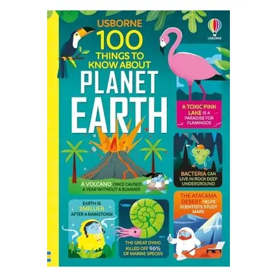 100 Things to Know About Planet Earth - Martin, Jerome a James, Alice a Stobbart, Darran a Mumbr