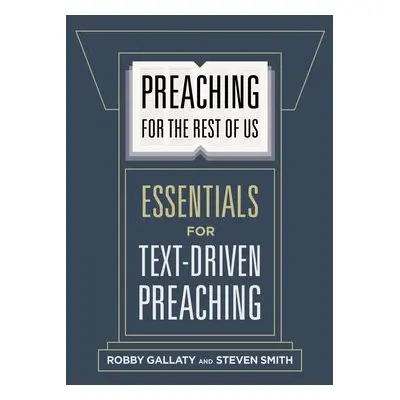 Preaching for the Rest of Us - Gallaty, Robby a Smith, Dr. Steven W.