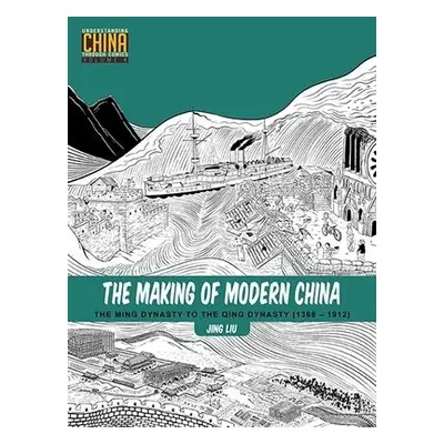 Making of Modern China - Liu, Jing