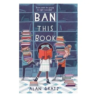 Ban This Book - Gratz, Alan