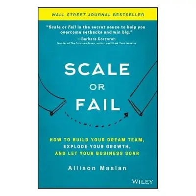 Scale or Fail - Maslan, Allison