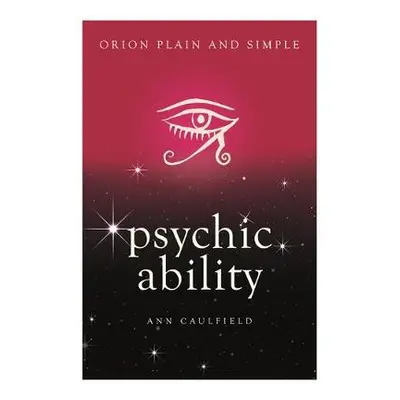 Psychic Ability, Orion Plain and Simple - Caulfield, Ann