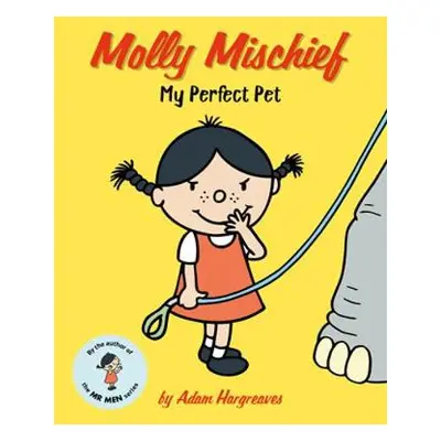 Molly Mischief: My Perfect Pet - Hargreaves, Adam