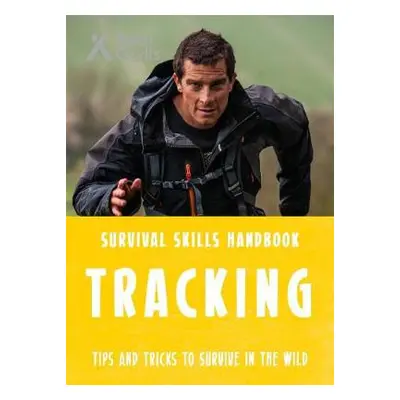 Bear Grylls Survival Skills: Tracking - Grylls, Bear