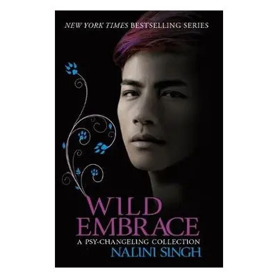 Wild Embrace: A Psy-Changeling Collection - Singh, Nalini