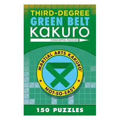 Third-Degree Green Belt Kakuro - Conceptis Puzzles