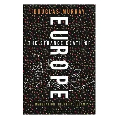 Strange Death of Europe - Murray, Douglas