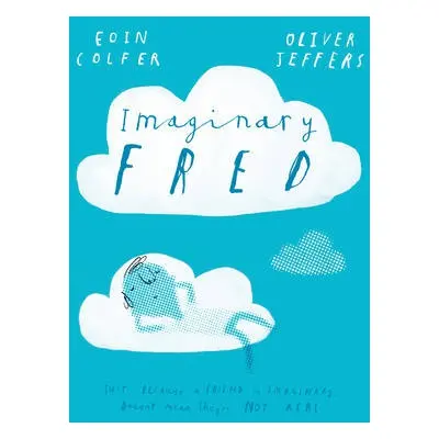 Imaginary Fred - Colfer, Eoin