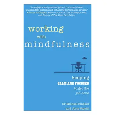 Working with Mindfulness - Sinclair, Michael a Seydel, Josie