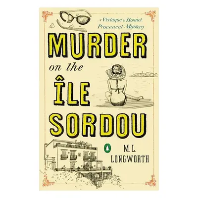 Murder on the Ile Sordou - Longworth, M.L.