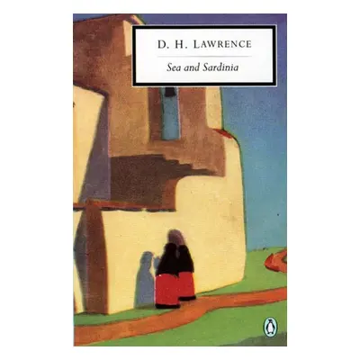 Sea and Sardinia - Lawrence, D. H. a Franks, Jill a Kalnins, Mara