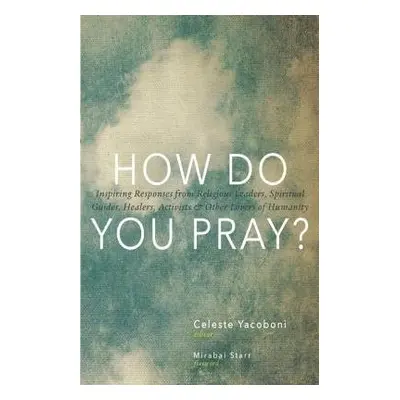 How Do You Pray? - Yacoboni, Celeste