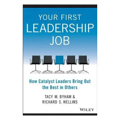 Your First Leadership Job - Byham, Tacy M. a Wellins, Richard S.