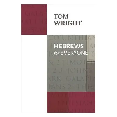 Hebrews for Everyone - Wright, Tom