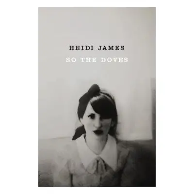 SO THE DOVES - James, Heidi