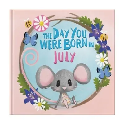 Day You Were Born In July. . . - Tapper, Lucy