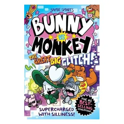 Bunny vs Monkey: The Great Big Glitch - Smart, Jamie