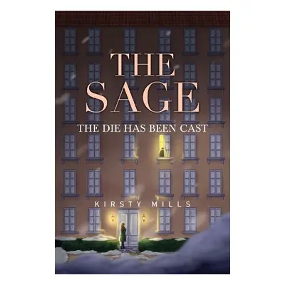 Sage: the die has been cast - Mills, Kirsty