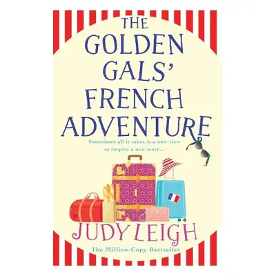 Golden Gals' French Adventure - Leigh, Judy