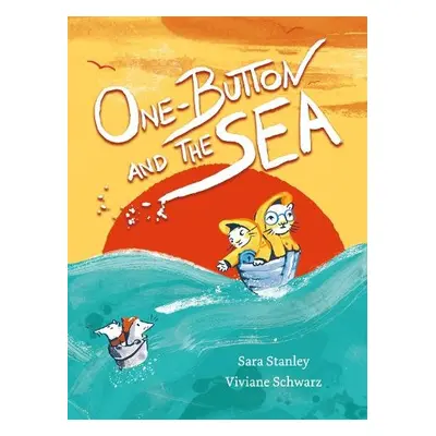 One Button and the Sea - Stanley, Sara