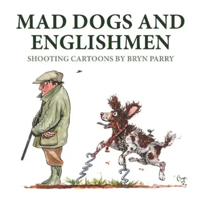 Mad Dogs and Englishmen - Parry, Bryn