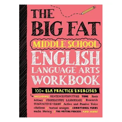 The Big Fat Middle School English Language Arts Workbook - Publishing, Workman