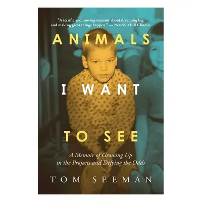 Animals I Want To See - Seeman, Tom