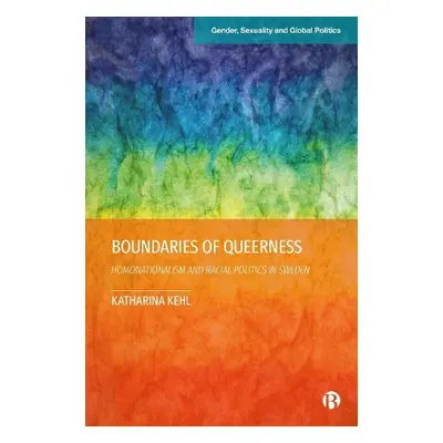 Boundaries of Queerness - Kehl, Katharina (University of Gothenburg Lund University)