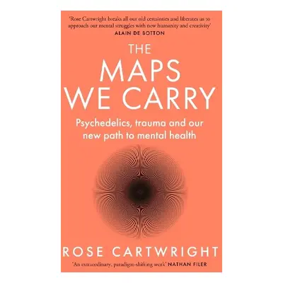 Maps We Carry - Cartwright, Rose