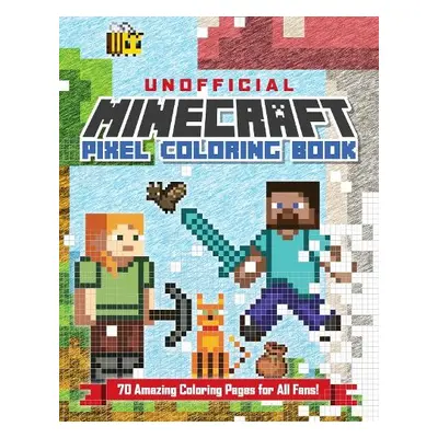 Unofficial Minecraft Pixel Coloring Book - Andrews McMeel Publishing