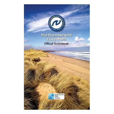 Northumberland Coast Path: Official Guidebook - Robson, Iain