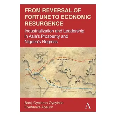 From Reversal of Fortune to Economic Resurgence - Oyelaran-Oyeyinka, Banji a Abejirin, Oyebanke