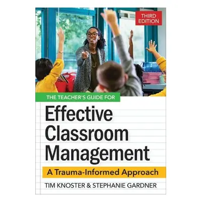 Teacher's Guide for Effective Classroom Management - Knoster, Timothy a Gardner, Stephanie