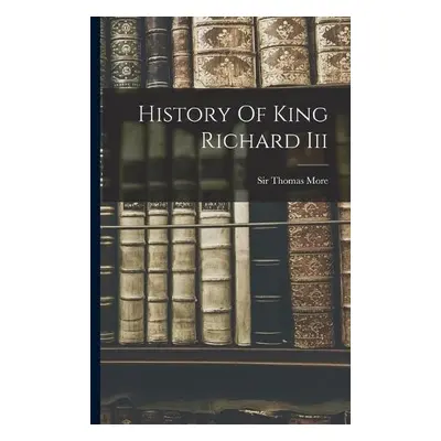 History Of King Richard Iii