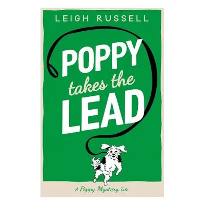 Poppy Takes the Lead - Russell, Leigh