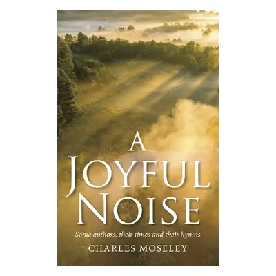 Joyful Noise - Moseley, Charles