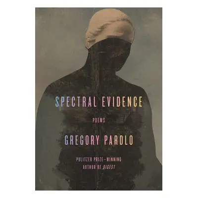 Spectral Evidence - Pardlo, Gregory