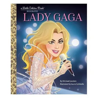 Lady Gaga: A Little Golden Book Biography - Joosten, Michael a Catrinella, Laura