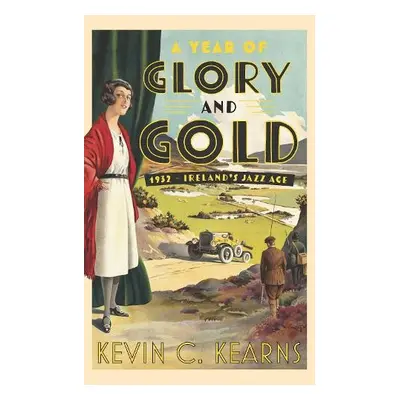 Year of Glory and Gold - Kearns, Kevin C.