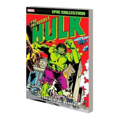 Incredible Hulk Epic Collection: The Curing of Dr. Banner - Wein, Len