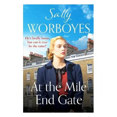 At the Mile End Gate - Worboyes, Sally