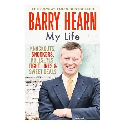 Barry Hearn: My Life - Hearn, Barry