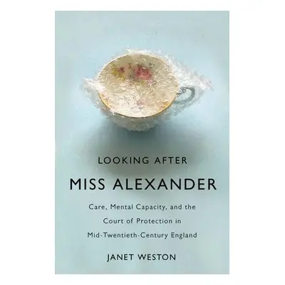 Looking After Miss Alexander - Weston, Janet