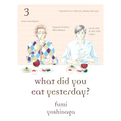 What Did You Eat Yesterday? 3 - Yoshinaga, Fumi