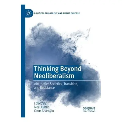 Thinking Beyond Neoliberalism