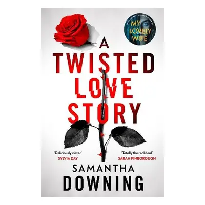 Twisted Love Story - Downing, Samantha