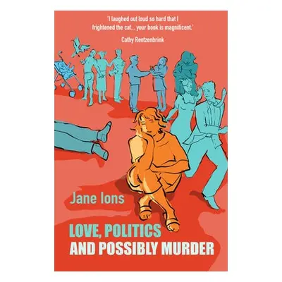 Love, Politics and Possibly Murder - Ions, Jane