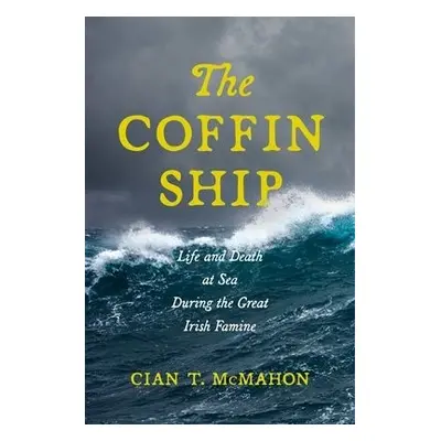 Coffin Ship - McMahon, Cian T.