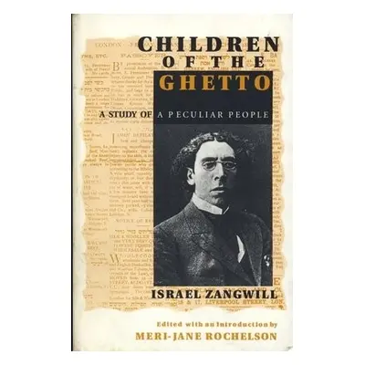 Children of the Ghetto - Zangwill, Israel