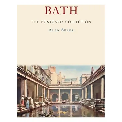 Bath: The Postcard Collection - Spree, Alan